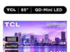 $1,998.00 – TCL 85″ Class QM9K Series QD-Mini LED QLED 4K UHD Smart Google TV with Gemini (NEW 2025) TCL 85" QM9K Series TV with QD-Mini LED technology