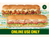 $10.00 – Select Subway Buy One Footlong Get One Free $10 Select Subway Buy One Footlong Get One Free