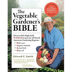 $1.99 – The Vegetable Gardener’s Bible (Kindle Edition) Now at Lowest Price Ever on Amazon