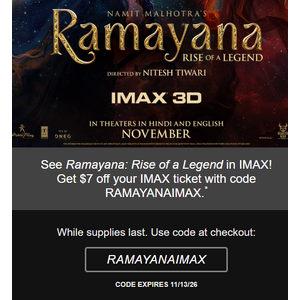 $7.00 – Fandango: $7 off Ramayana: Rise of a Legend in IMAX