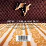 $5.00 – $5 | Maxwell’s Urban Hang Suite (Audio CD w/ AutoRip MP3) at Amazon