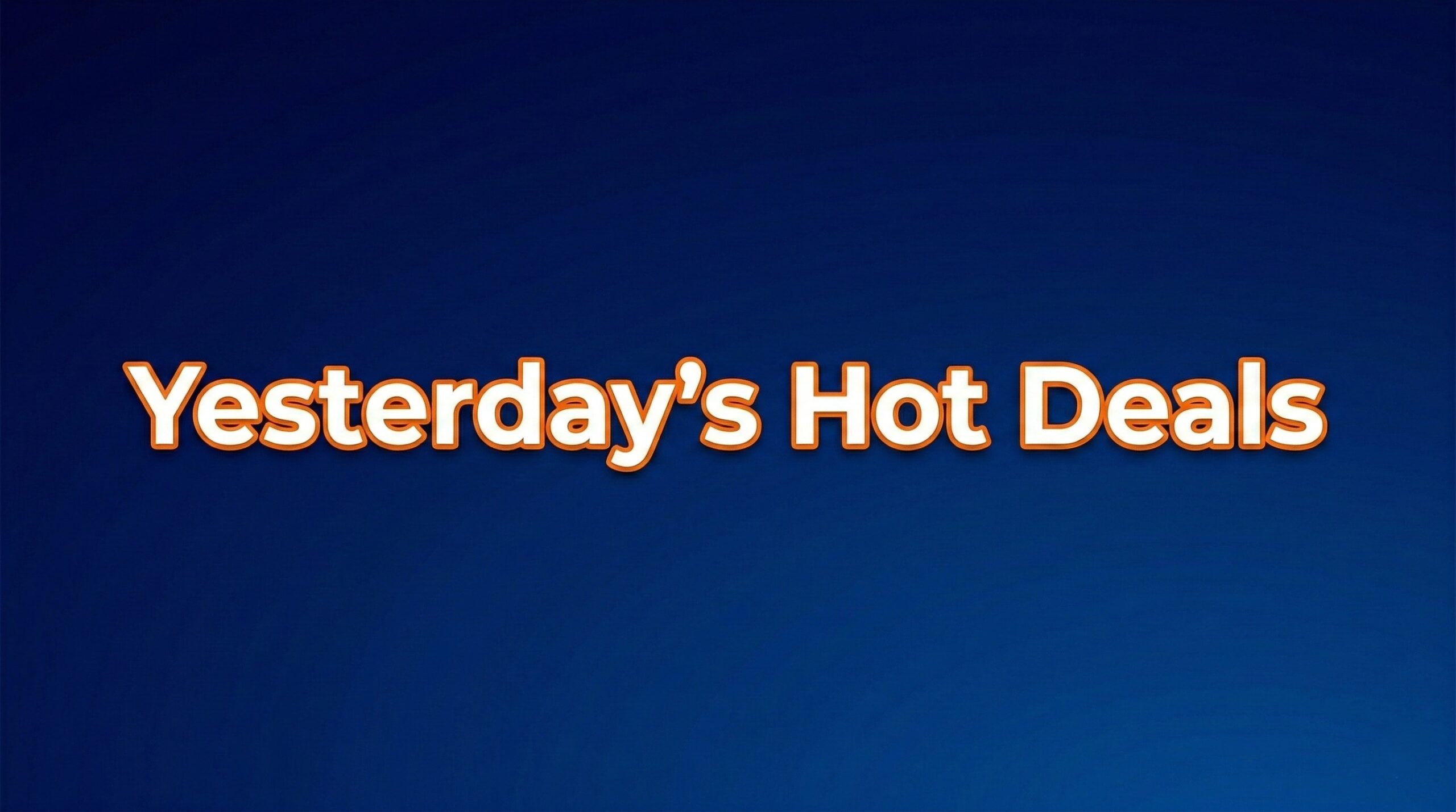 Yesterday’s Best Deals — September 13, 2026