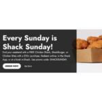$10.00 – Free Chicken Shack, Single ShackBurger, or 6-Piece Chicken Bites with $10 Order on Sundays at Participating Shake Shack Locations