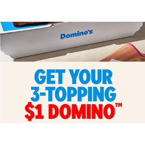 $1.00 – 3 Topping $1 Domino Coupon After Purchase from Dominos